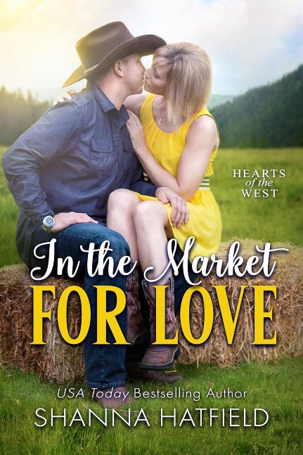 In The Market For Love: A Wholesome Small Town Romance (Hearts of the West Book 1