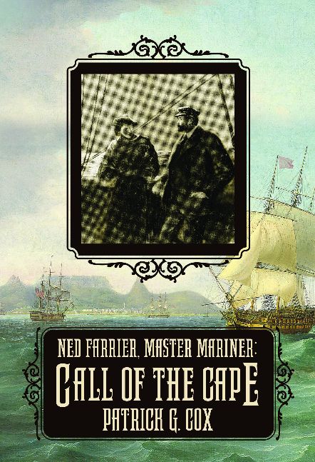 Ned Farrier. Master Mariner: Call of the Cape