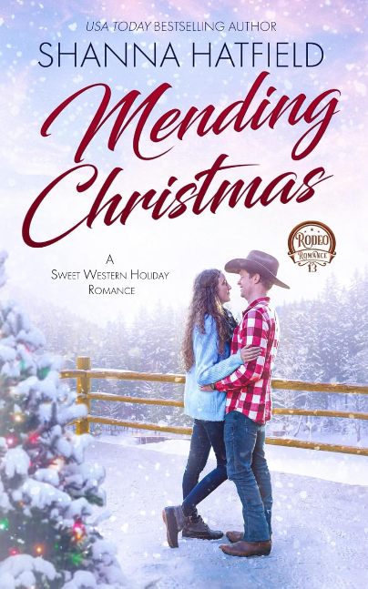 Mending Christmas: A Sweet Western Holiday Romance (Rodeo Romance Book 13)